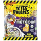 TÊTES BRULÉES METEOUF 162g